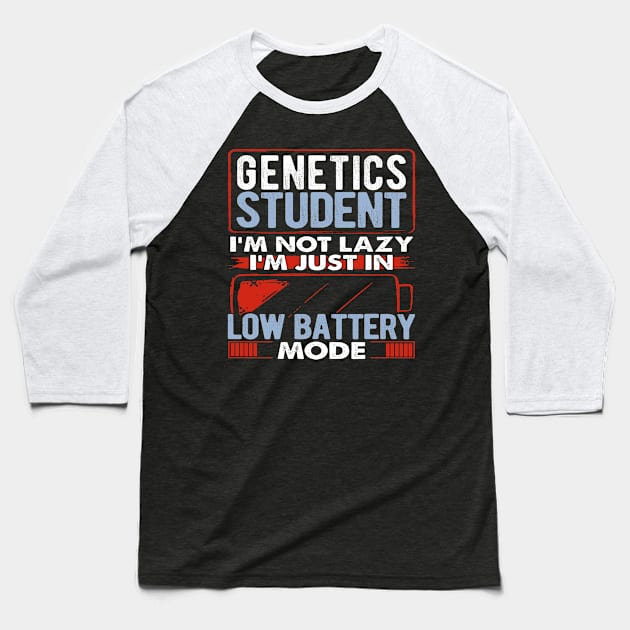 Genetics Student School College University Joke Studying Gift Baseball T-Shirt by Maljonic